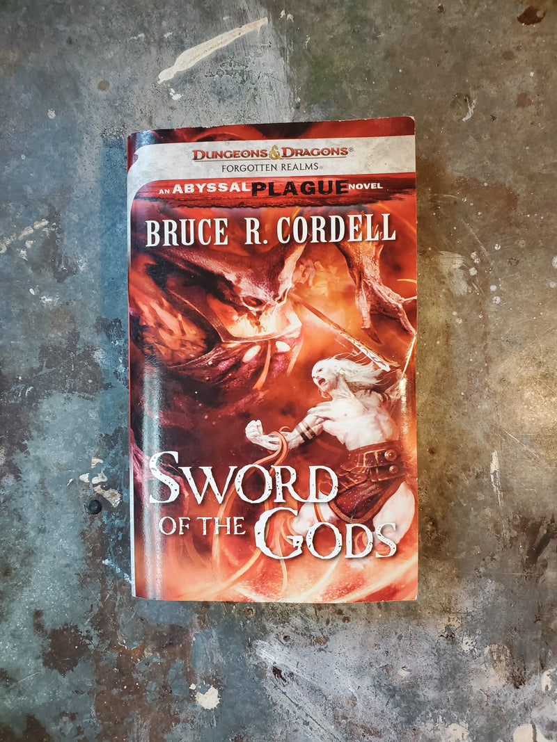 Sword Of The Gods (An Abyssal Plague novel) - Bruce R. Cordell