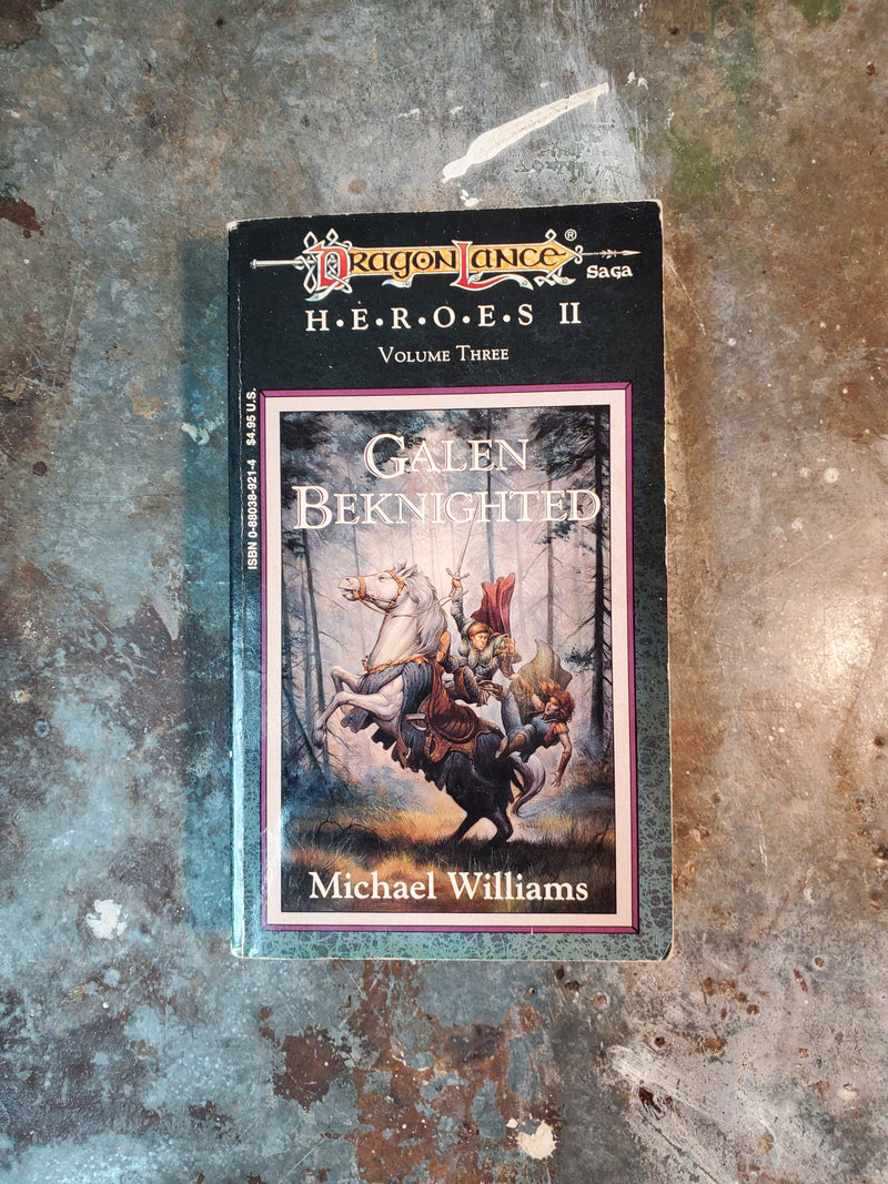 DragonLance Heroes II Volume Three: Galen Beknighted - Michael Williams