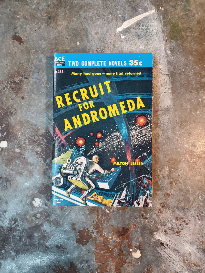 The Plot Against Earth/Recruit For Andromeda - Calvin M. Knox/Milton Lesser