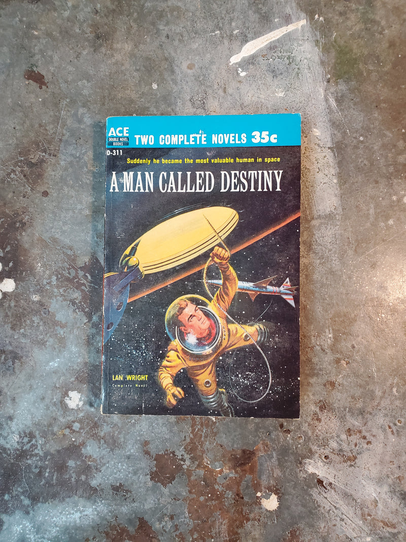 A Man Called Destiny/Stepsons Of Terra - Lan Wright/Robert Silverberg