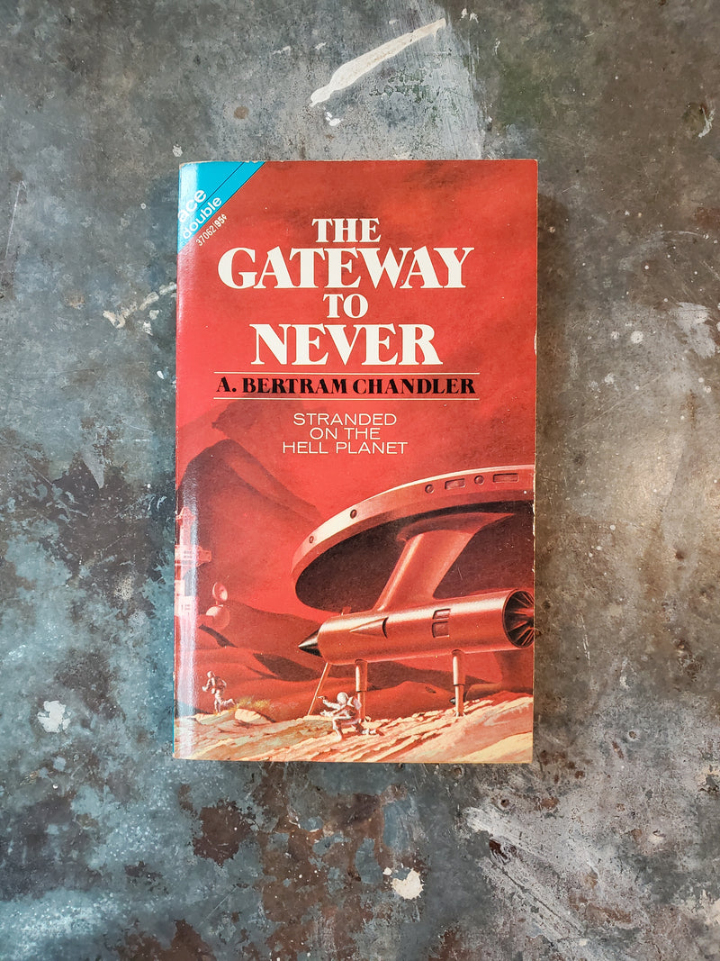 The Gateway To Never/The Inheritors - A. Bertram Chandler