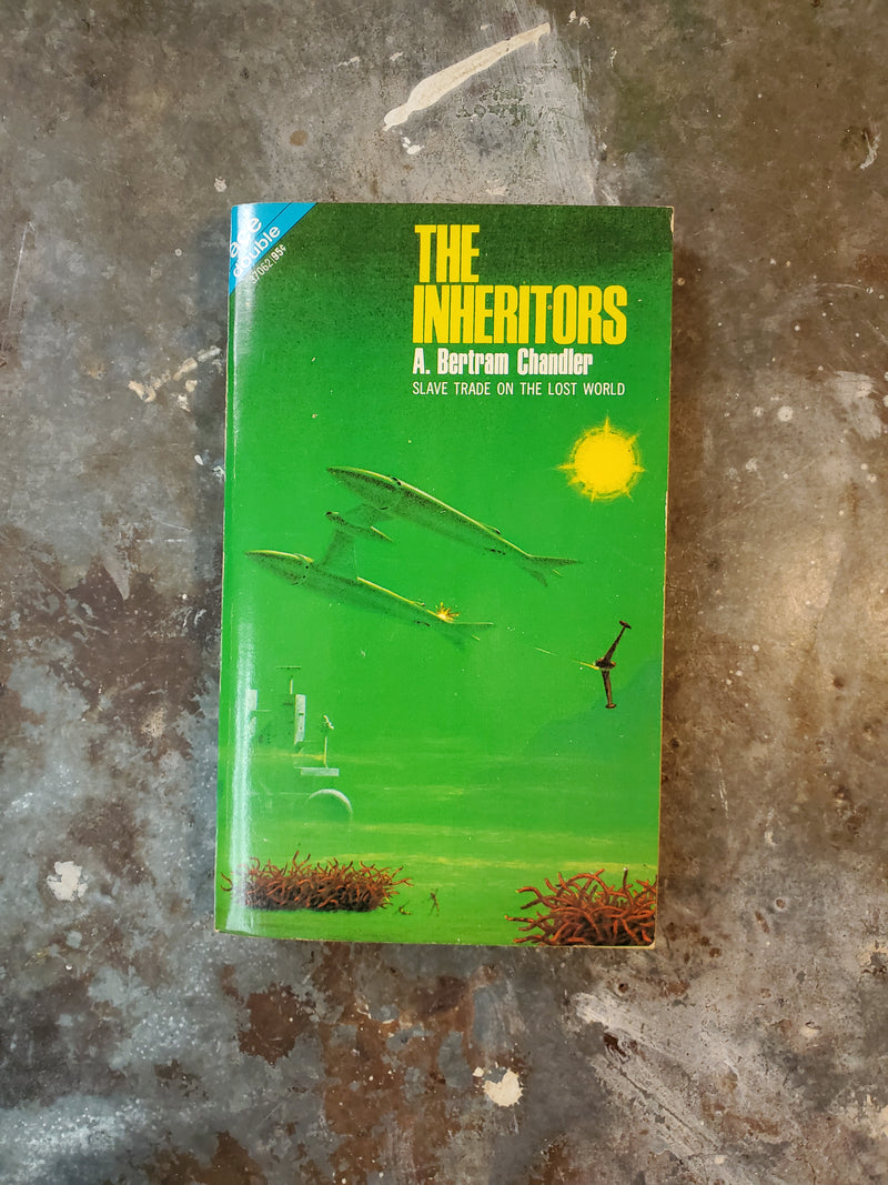 The Gateway To Never/The Inheritors - A. Bertram Chandler