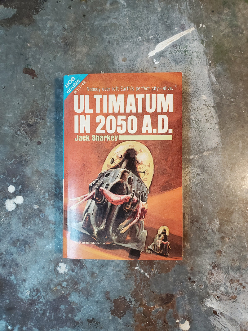 Ultimatum In 2050 A. D./Our Man In Space - Jack Sharkey/Bruce W. Ronald