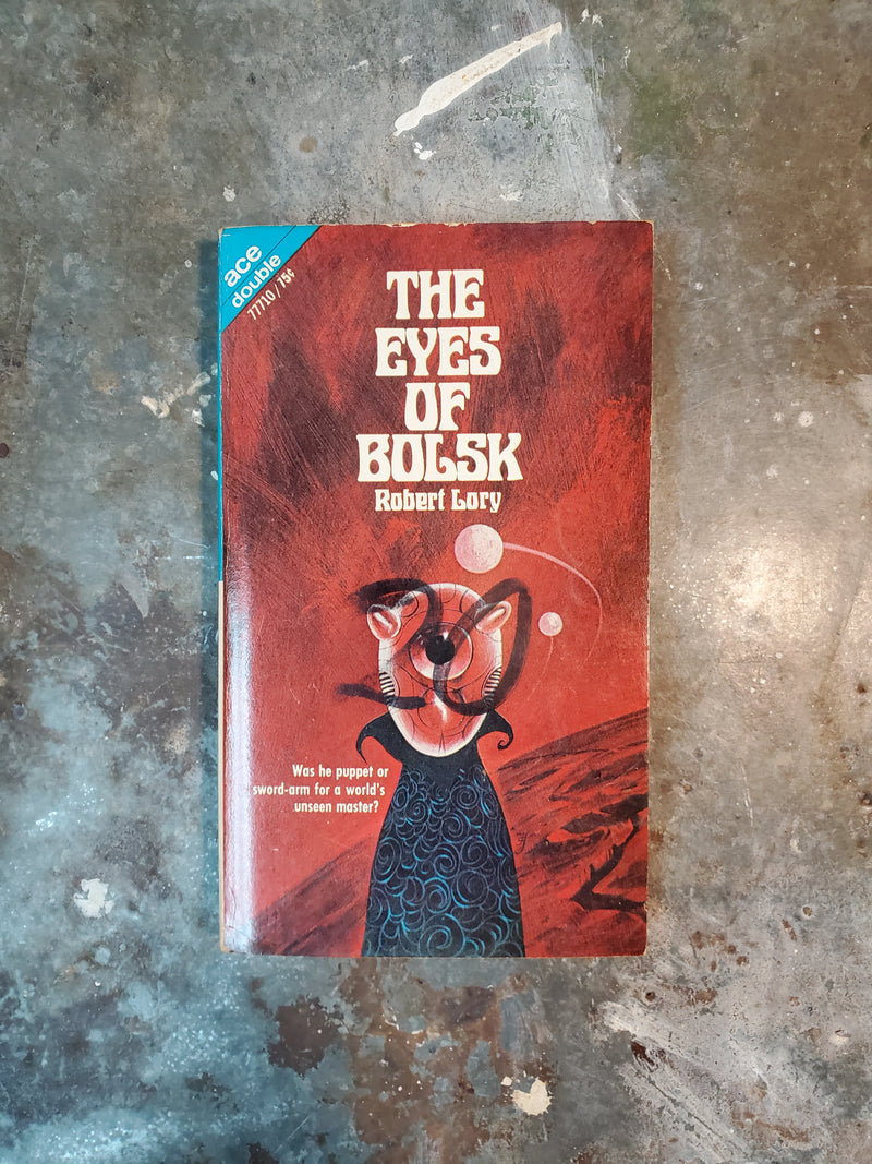 The Eyes Of Bolsk/The Space Barbarians - Robert Lory/Mack Reynolds