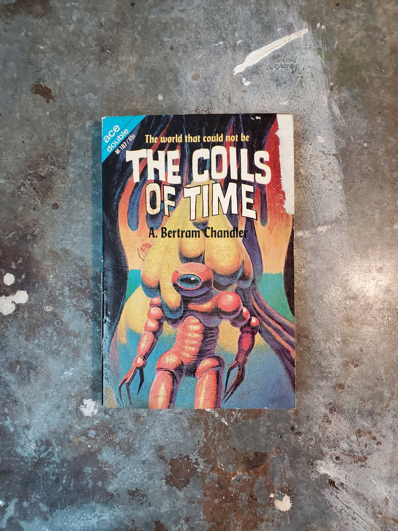 The Coils Of Time/Into The Alternate Universe - A. Bertram Chandler