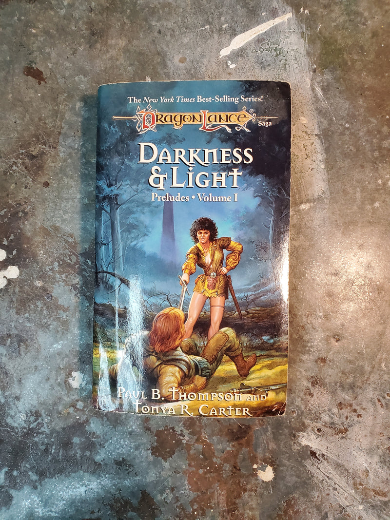 DragonLance Preludes Volume I: Darkness & Light - Paul B. Thompson & Tonya R. Carter