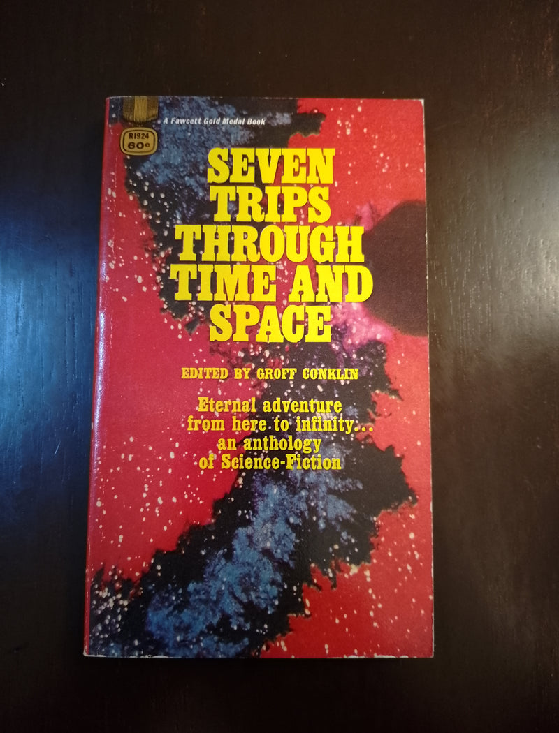 Seven Trips Through Time And Space - Groff Conklin (editor)