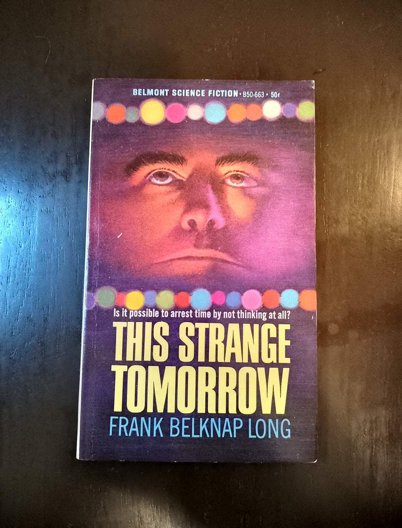 This Strange Tomorrow - Frank Belknap Long