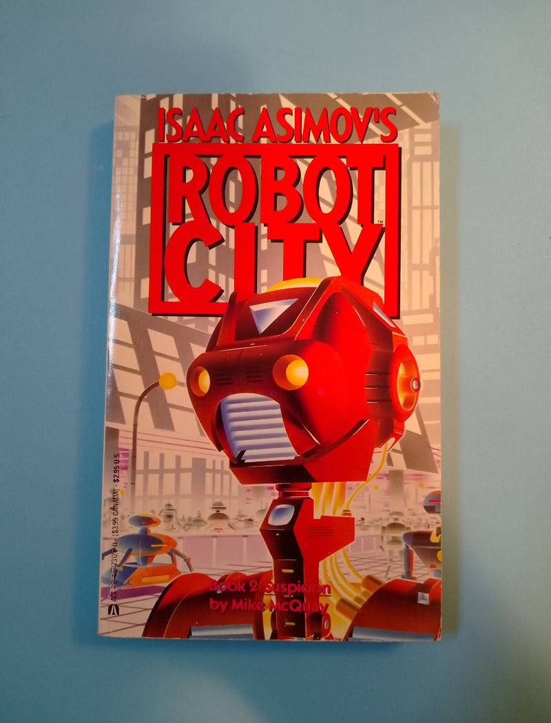 Isaac Asimov's Robot City: Book 2 Suspicion - Mike McQuay