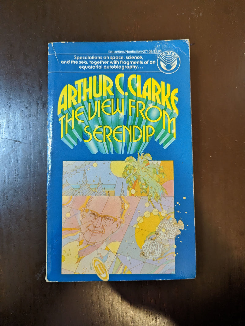 The View From Serendip - Arthur C. Clarke