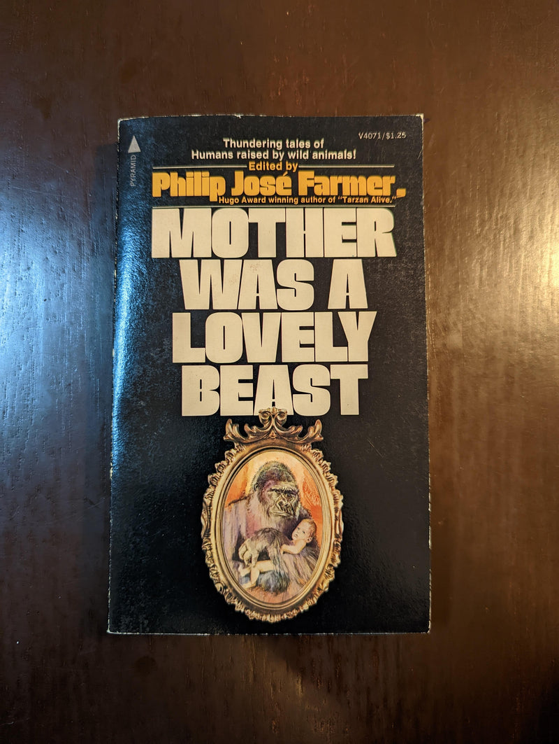 Mother Was A Lovely Beast - Philip Jose Farmer (editor)