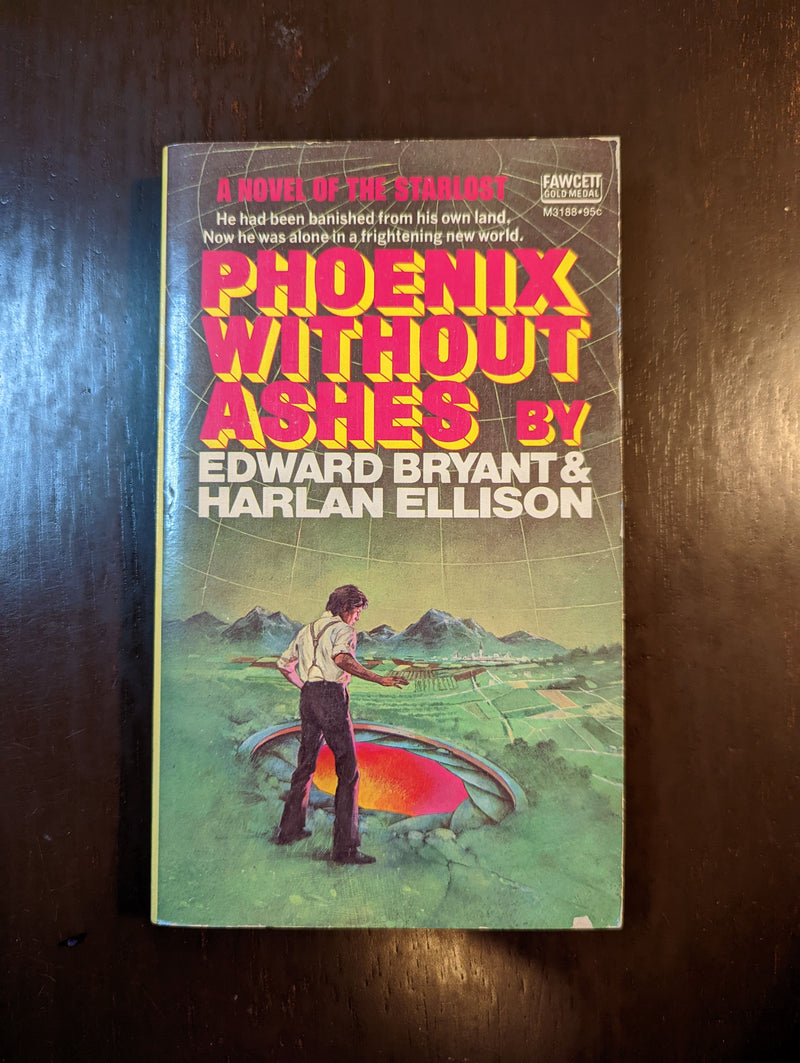 Phoenix Without Ashes - Edward Bryant & Harlan Ellison